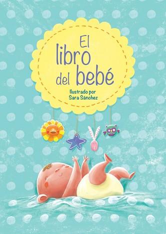 EL LIBRO DEL BEBÉ | 9788448838447 | SANCHEZ,SARA