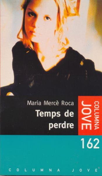 TEMPS DE PERDRE | 9788483008331 | MERCE ROCA MARIA