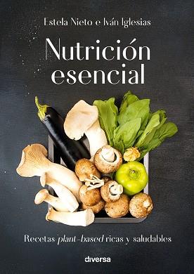 NUTRICIóN ESENCIAL | 9788494716348 | NIETO DURáN, ESTELA/IGLESIAS DAVID, IVáN