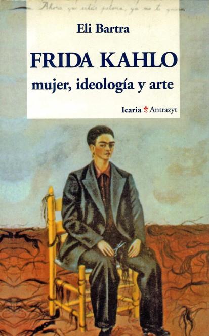 FRIDA KAHLO | 9788474262223 | BARTRA, ELI