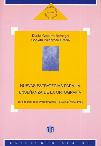 NUEVAS ESTRATEGIAS PARA LA ENSE¥ANZA DE LA ORTOGRA | 9788487767579 | GABARRO BERBEGAL