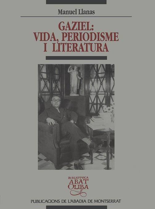 GAZIEL: VIDA PERIODISME I LITERATURA | 9788478269938 | LLANAS, MANUEL