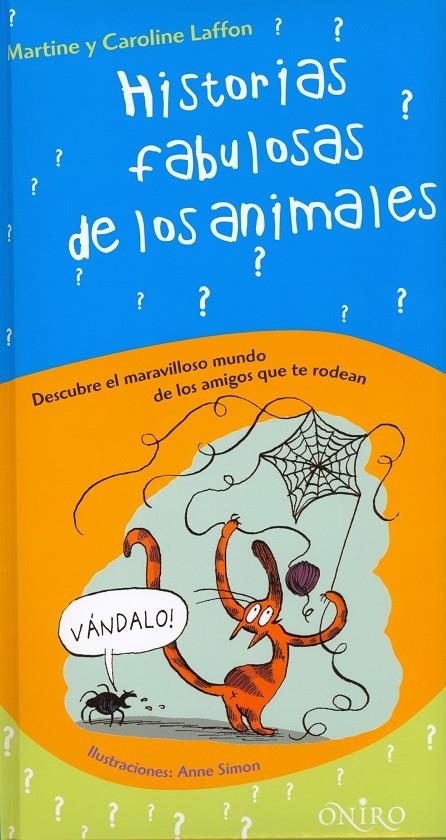 HISTORIAS FABULOSAS ANIMALES | 9788497543545 | LAFFONT, MARTINE Y CAROLINE