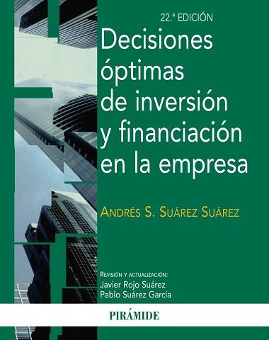 DECISIONES ÓPTIMAS DE INVERSIÓN Y FINANCIACIÓN EN LA EMPRESA | 9788436829839 | SUÁREZ SUÁREZ, ANDRÉS S.