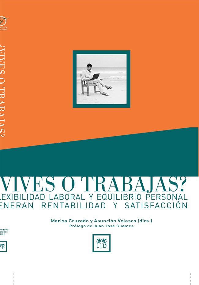 ¿VIVES O TRABAJAS? FLEXIBILIDAD LABORAL Y EQUILIBR | 9788488717689 | VELASCO, ASUNCION Y CRUZADO, MARISA