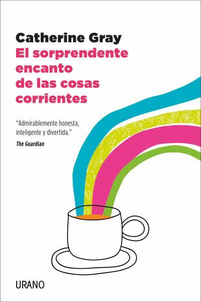 EL SORPRENDENTE ENCANTO DE LAS COSAS CORRIENTES | 9788417694005 | GRAY, CATHERINE