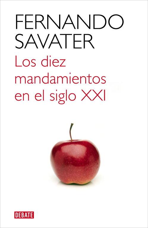 DIEZ MANDAMIENTOS EN EL SIGLO XXI | 9788499921709 | SAVATER,FERNANDO