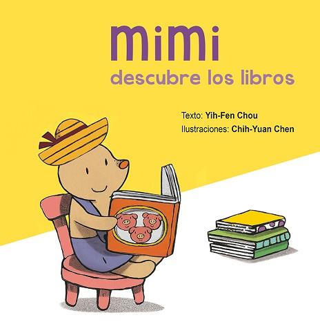 MIMI DESCUBRE LOS LIBROS | 9788416648450 | CHOU, YIH-FEN