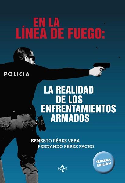 EN LA LÍNEA DE FUEGO: LA REALIDAD DE LOS ENFRENTAMIENTOS ARMADOS | 9788430969227 | PÉREZ VERA, ERNESTO/PÉREZ PACHO, FERNANDO