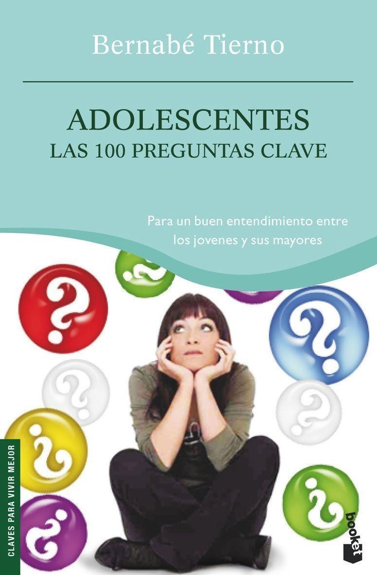 ADOLESCENTES. LAS 100 PREGUNTAS CLAVE | 9788484605263 | BERNABE TIERNO