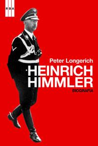 HEINRICH HIMMLER | 9788498676518 | LONGERICH, PETER