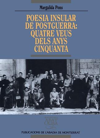 POESIA INSULAR DE POSTGUERRA QUATRE VEUS DELS ANYS | 9788478269280 | PONS, MARGALIDA