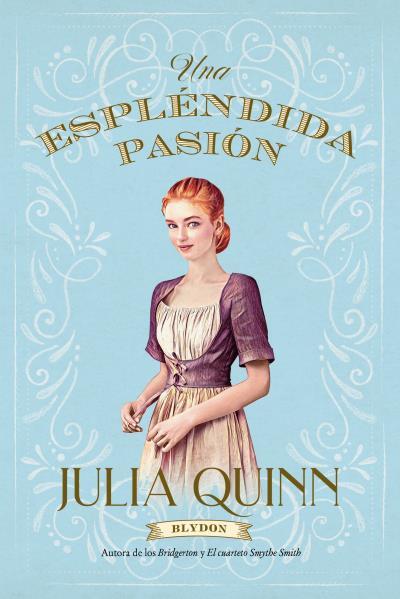 ESPLÉNDIDA PASIÓN (BLYDON 1) | 9788417421458 | QUINN, JULIA