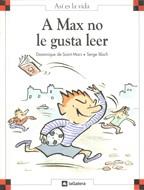 A MAX NO LE GISTA LEER | 9788424648077 | SAINT MARS, DOMINIQUE DE