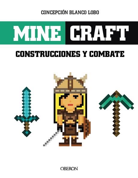 MINECRAFT. CONTSTRUCCIONES Y COMBATES | 9788441537316 | BLANCO LOBO, CONCEPCIÓN