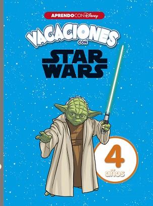 VACACIONES CON STAR WARS. 4 AÑOS (APRENDO CON DISNEY) | 9788416931637 | DISNEY