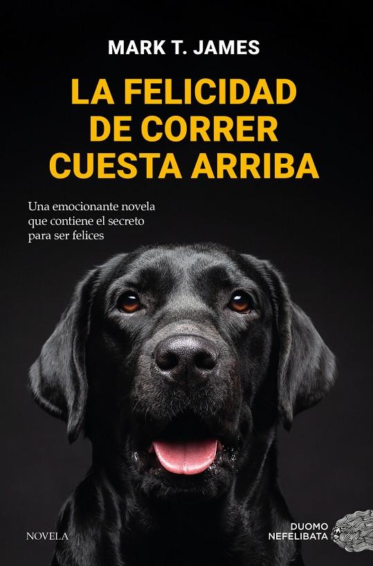 LA FELICIDAD DE CORRER CUESTA ARRIBA | 9788419521712 | T. JAMES, MARK