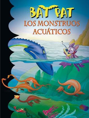 BAT PAT 13. LOS MONSTRUOS ACUATICOS | 9788484416173