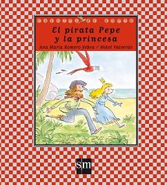 PIRATA PEPE Y LA PRINCESA | 9788467539233 | ROMERO YEBRA, ANA MARÍA