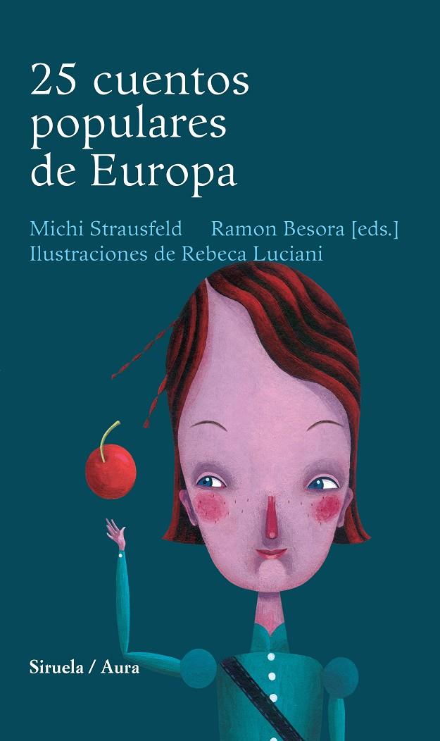 25 CUENTOS POPULARES DE EUROPA | 9788478442461 | BESORA, RAMÓN/STRAUSFELD, MICHI