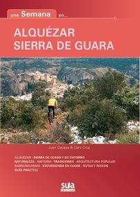 ALQUEZAR SIERRA DE GUARA -UNS SEMANA EN... SUA | 9788482165509 | GAVASA, JUAN; CRUZ, DANI