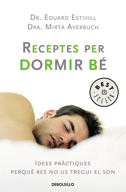 RECEPTES PER A DORMIR BE | 9788483463253 | ESTIVILL SANCHO, EDUARDO