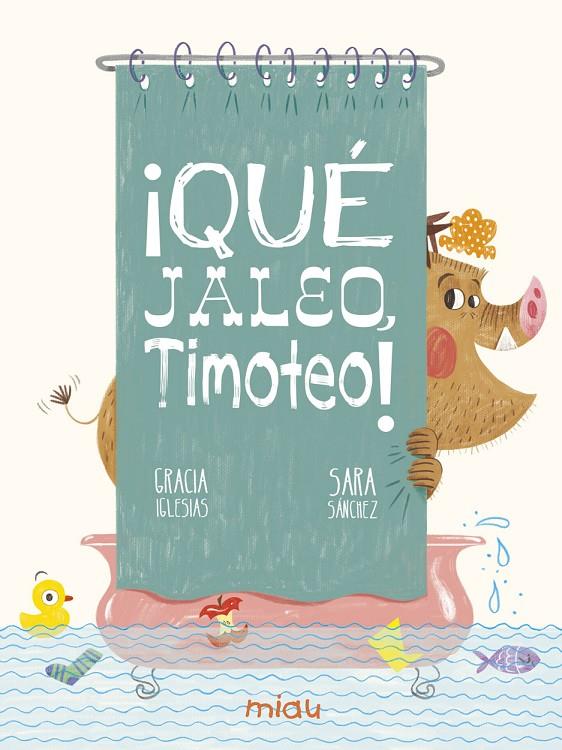 QUE JALEO TIMOTEO 6ªED | 9788417272890 | IGLESIAS, GRACIA