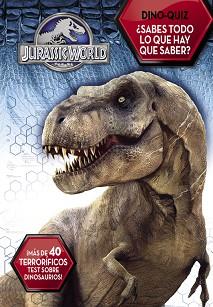 DINO-QUIZZ. ¿SABES TODO LO QUE HAY QUE SABER? (JURASSIC WORLD) | 9788437200095 | VARIOS AUTORES