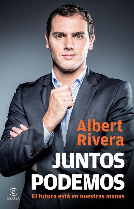 JUNTOS PODEMOS | 9788467040487 | ALBERT RIVERA DÍAZ