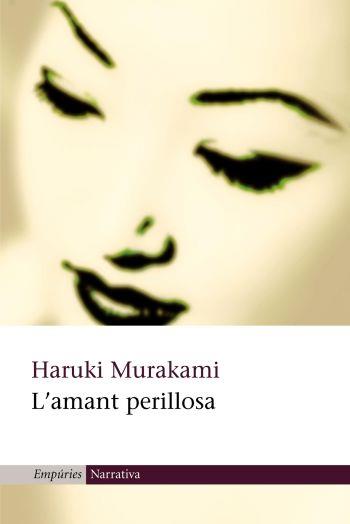 AMANT PERILLOSA | 9788497870016 | MURAKAMI, HARUKI