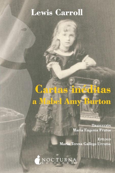 CARTAS INÉDITAS A MABEL AMY BURTON | 9788493739645 | CARROLL, LEWIS