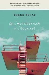 DE L´AUTOESTIMA A L´EGOISME | 9788478715480 | BUCAY, JORGE