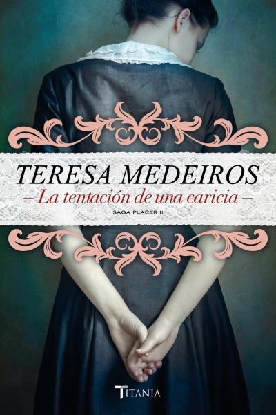 LA TENTACIÓN DE UNA CARICIA | 9788492916733 | MEDEIROS, TERESA