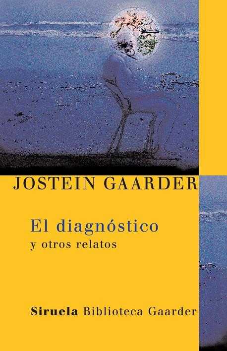 DIAGNOSTICO Y OTROS RELATOS | 9788498410440 | GAARDER, JOSTEIN