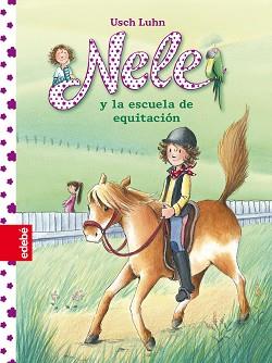 NELE 2: NELE Y LA ESCUELA DE EQUITACIÓN | 9788468309156 | LUHN USCH/NACIONALIDAD: ALEMANA