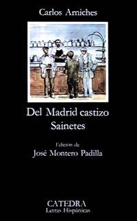 DEL MADRID CASTIZO.SAINETES | 9788437601434 | ARNICHES,CARLOS