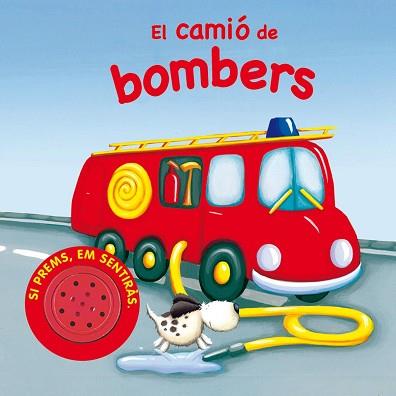 EL CAMIÓ DE BOMBERS | 9788467702569 | A.A.V.V.