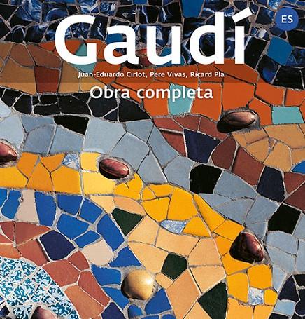 GAUDÍ, INTRODUCCIÓN A SU ARQUITECTURA | 9788484787396 | CIRLOT LAPORTA, JUAN EDUARDO/PLA BOADA, RICARD/VIVAS ORTIZ, PERE