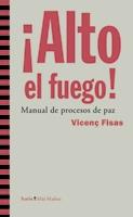 ¡ALTO EL FUEGO! | 9788498882667 | FISAS VIVES, VICENÇ