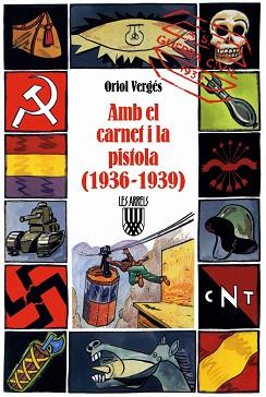 AMB EL CARNET I LA PISTOLA (1936-1939) | 9788478267484 | VERGES, ORIOL