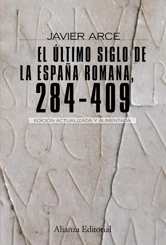 ÚLTIMO SIGLO DE LA ESPAÑA ROMANA  (284-409) | 9788420682662 | ARCE, JAVIER