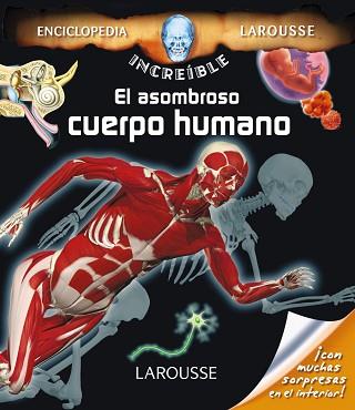 EL ASOMBROSO CUERPO HUMANO | 9788416368112 | LAROUSSE EDITORIAL