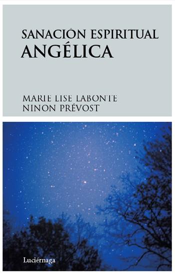 SANACIÓN ESPIRITUAL ANGÉLICA | 9788492545018 | LABONTE, MARIE LISE