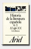 H¦ DE LA LITERATURA ESPA¥OLA 6/1.EL SIGLO XX | 9788434483699 | BROWN