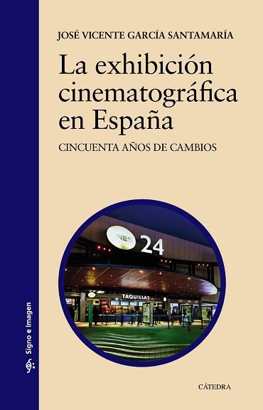 LA EXHIBICIÓN CINEMATOGRÁFICA EN ESPAÑA | 9788437633718 | GARCÍA SANTAMARÍA, JOSÉ VICENTE