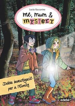 ME, MUM &amp; MYSTERY 9: DOBLE INVESTIGACIÓ PER A L?EMILY | 9788468335193 | VACCARINO, LUCIA